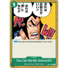 You can be my samurai OP01-055 C